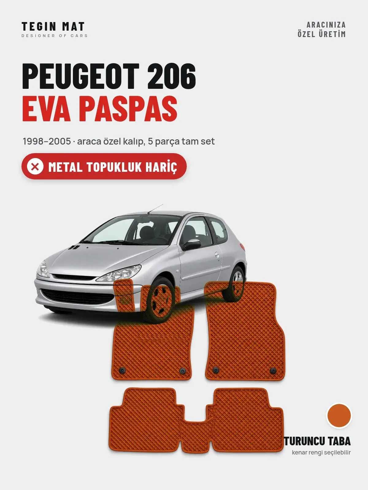 Peugeot 206 EVA Oto Paspas Tam Set (1998–2005) Turuncu Taba – Metal Topukluk Hariç (1)