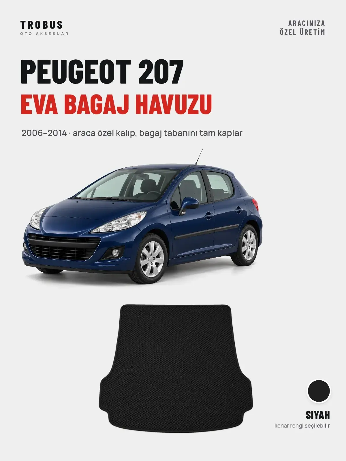 Peugeot 207 EVA Bagaj Havuzu (2006–2014) Siyah – Araca Özel Kalıp (1)