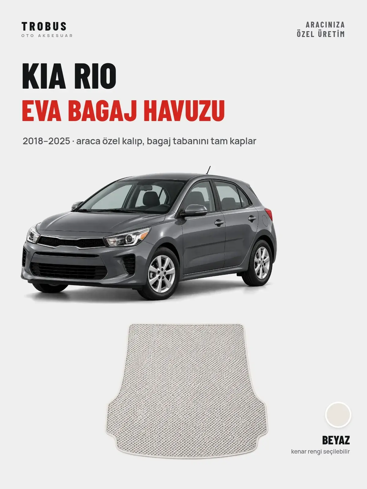 Kia Rio EVA Bagaj Havuzu (2018–2025) Beyaz – Araca Özel Kalıp (1)