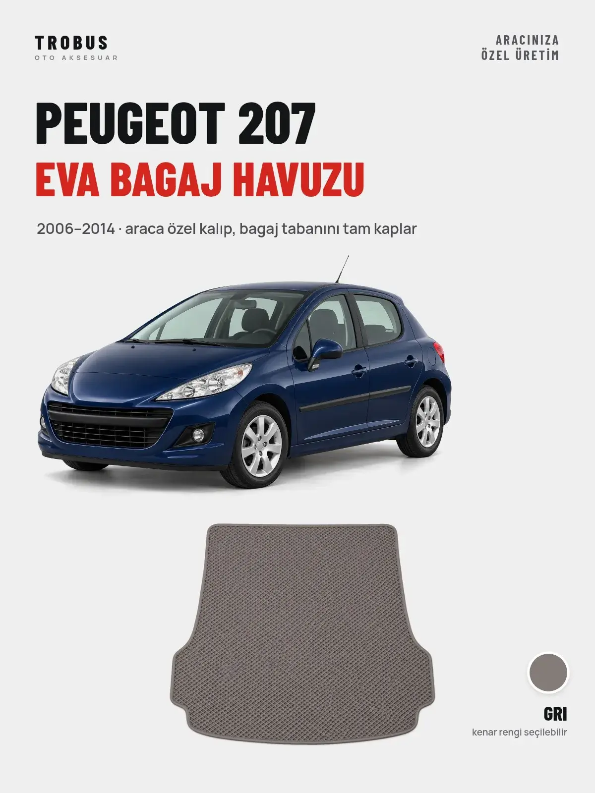 Peugeot 207 EVA Bagaj Havuzu (2006–2014) Gri – Araca Özel Kalıp (1)