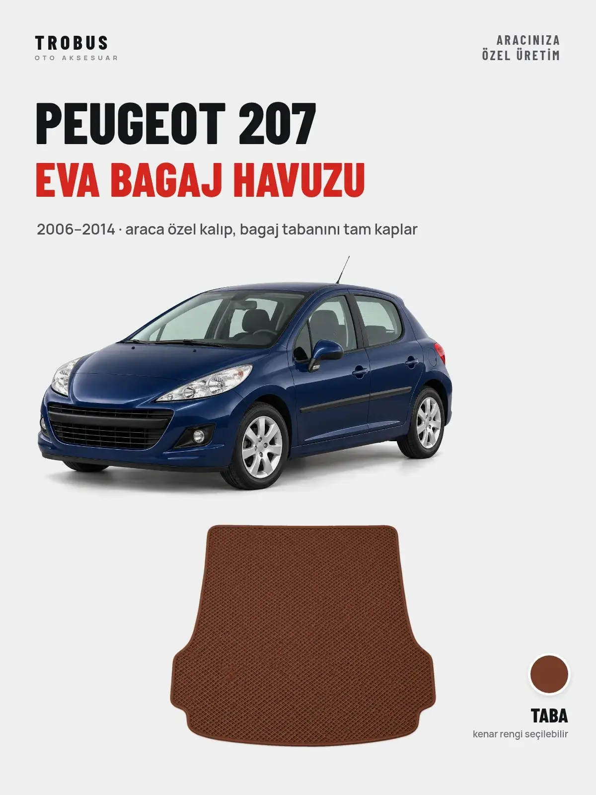 Peugeot 207 EVA Bagaj Havuzu (2006–2014) Taba – Araca Özel Kalıp (1)