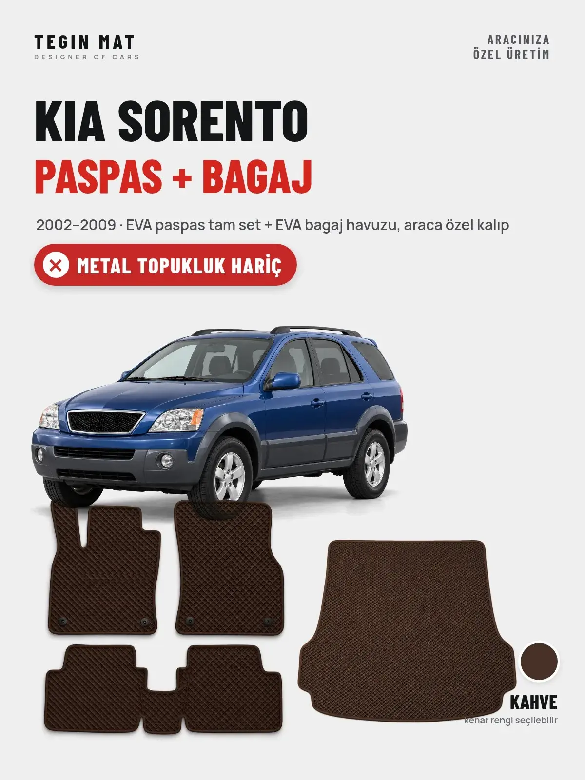 Kia Sorento EVA Paspas + Bagaj Havuzu Seti (2002–2009) Kahve – Metal Topukluk Hariç (1)