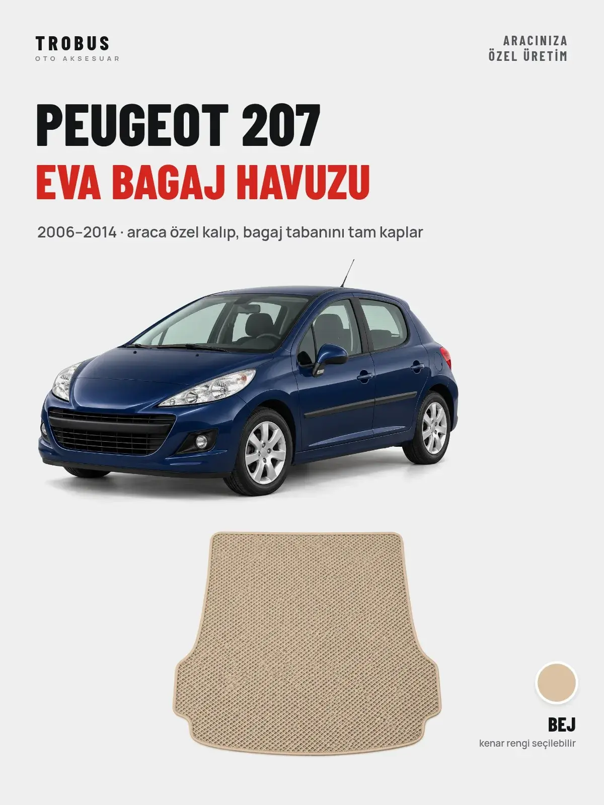 Peugeot 207 EVA Bagaj Havuzu (2006–2014) Bej – Araca Özel Kalıp (1)