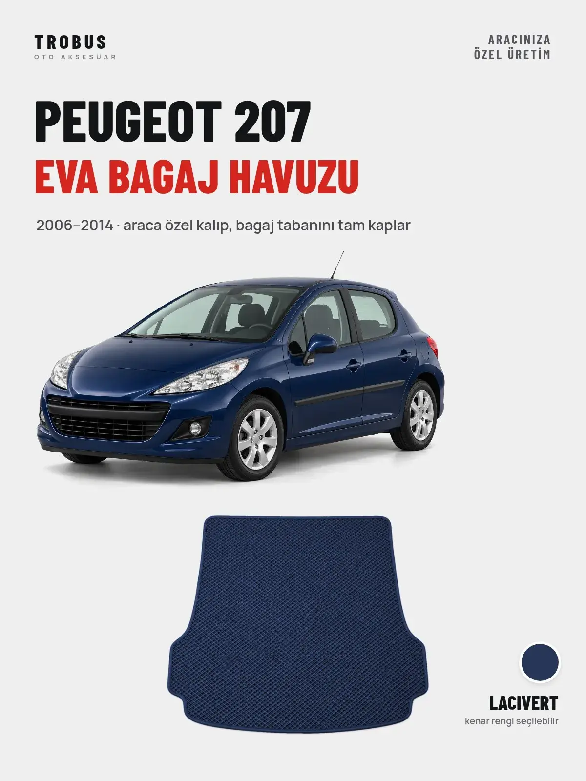 Peugeot 207 EVA Bagaj Havuzu (2006–2014) Lacivert – Araca Özel Kalıp (1)