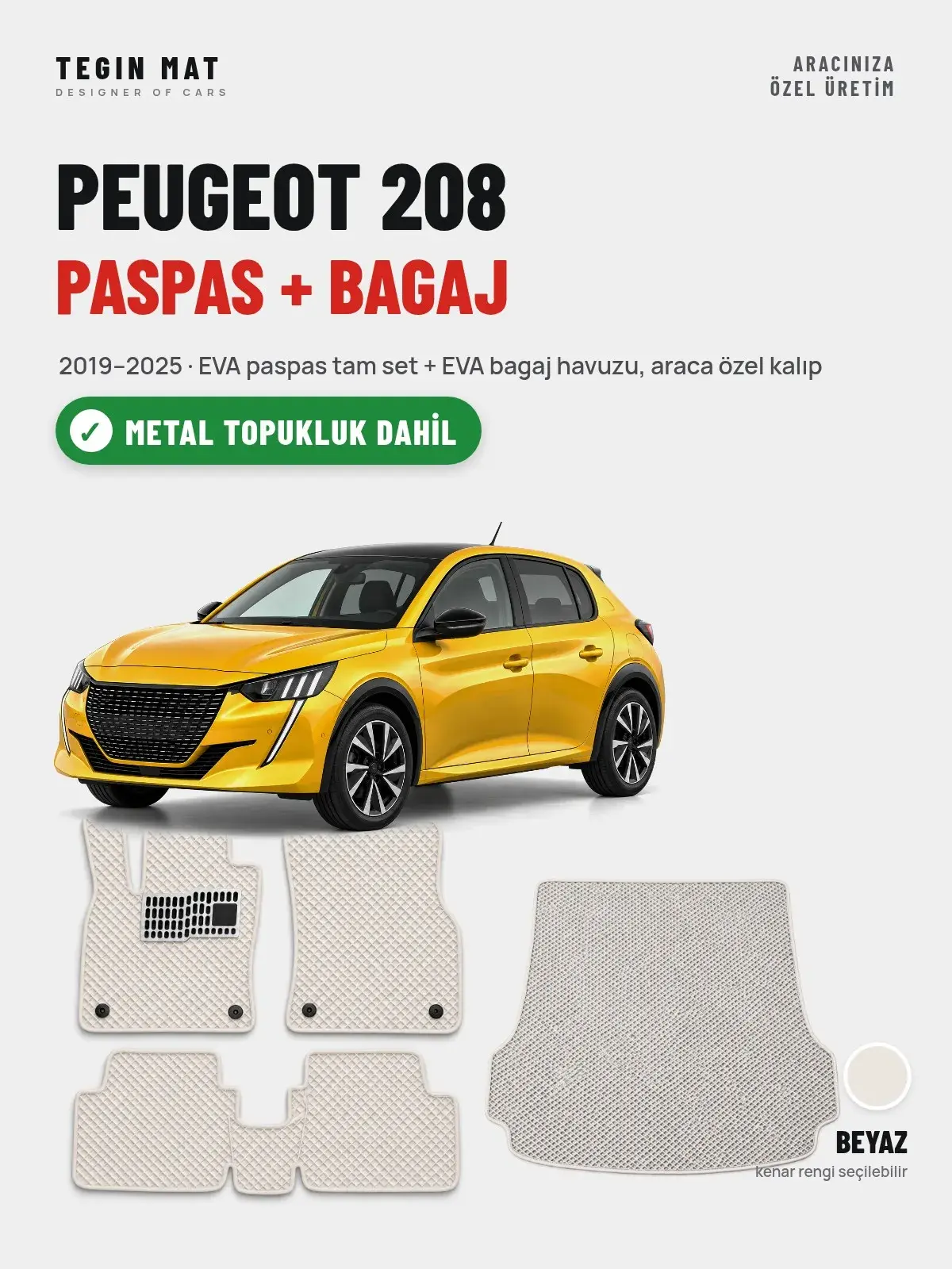 Peugeot 208 EVA Paspas + Bagaj Havuzu Seti (2019–2025) Beyaz – Metal Topukluk Dahil (1)