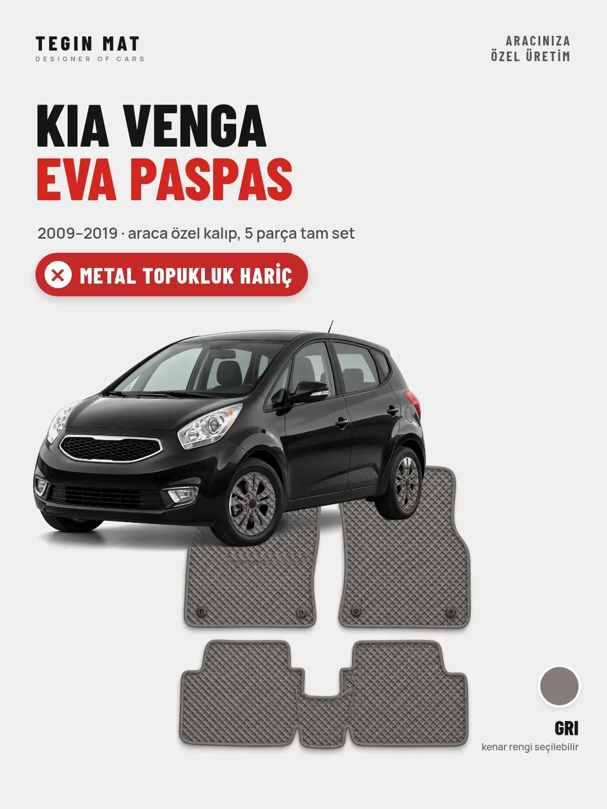 Kia Venga EVA Oto Paspas Tam Set (2009–2019) Gri – Metal Topukluk Hariç (1)