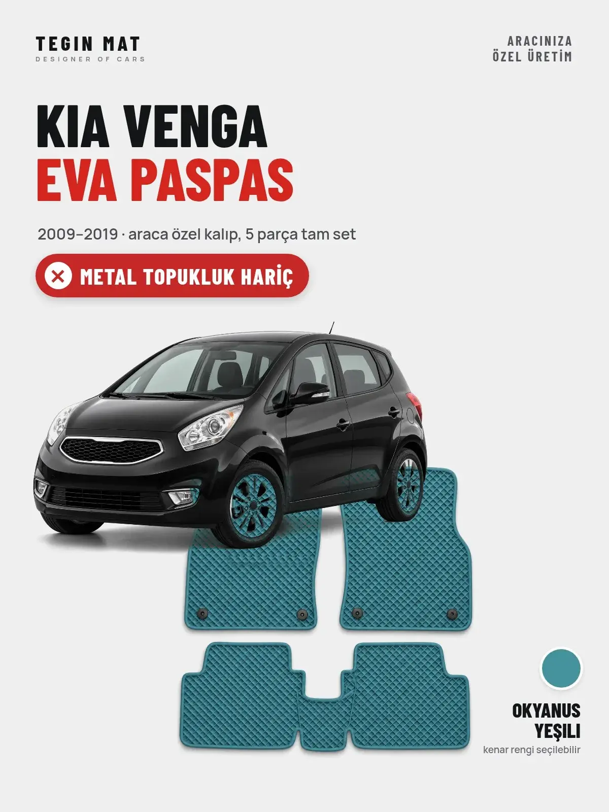 Kia Venga EVA Oto Paspas Tam Set (2009–2019) Okyanus Yeşili – Metal Topukluk Hariç (1)