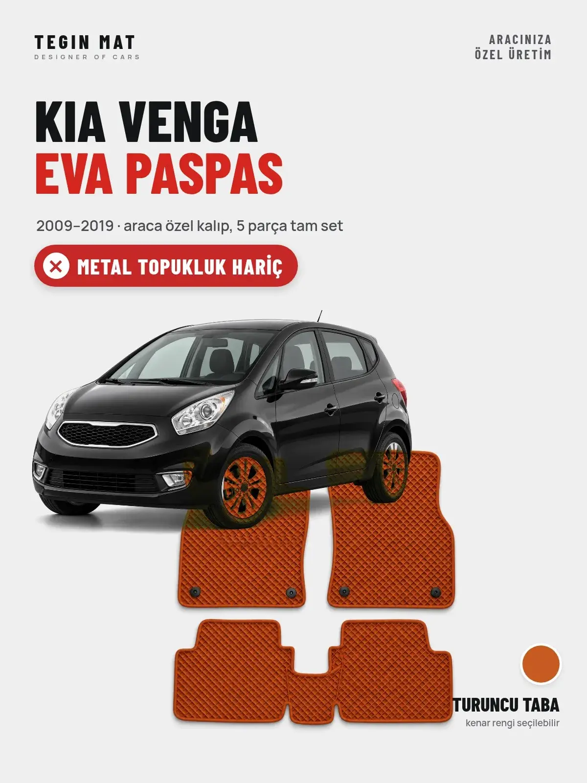 Kia Venga EVA Oto Paspas Tam Set (2009–2019) Turuncu Taba – Metal Topukluk Hariç (1)