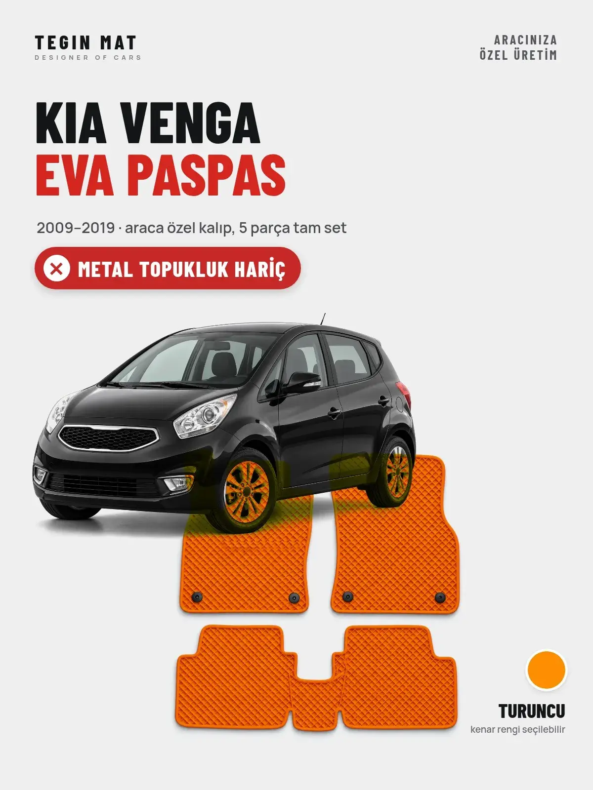 Kia Venga EVA Oto Paspas Tam Set (2009–2019) Turuncu – Metal Topukluk Hariç (1)