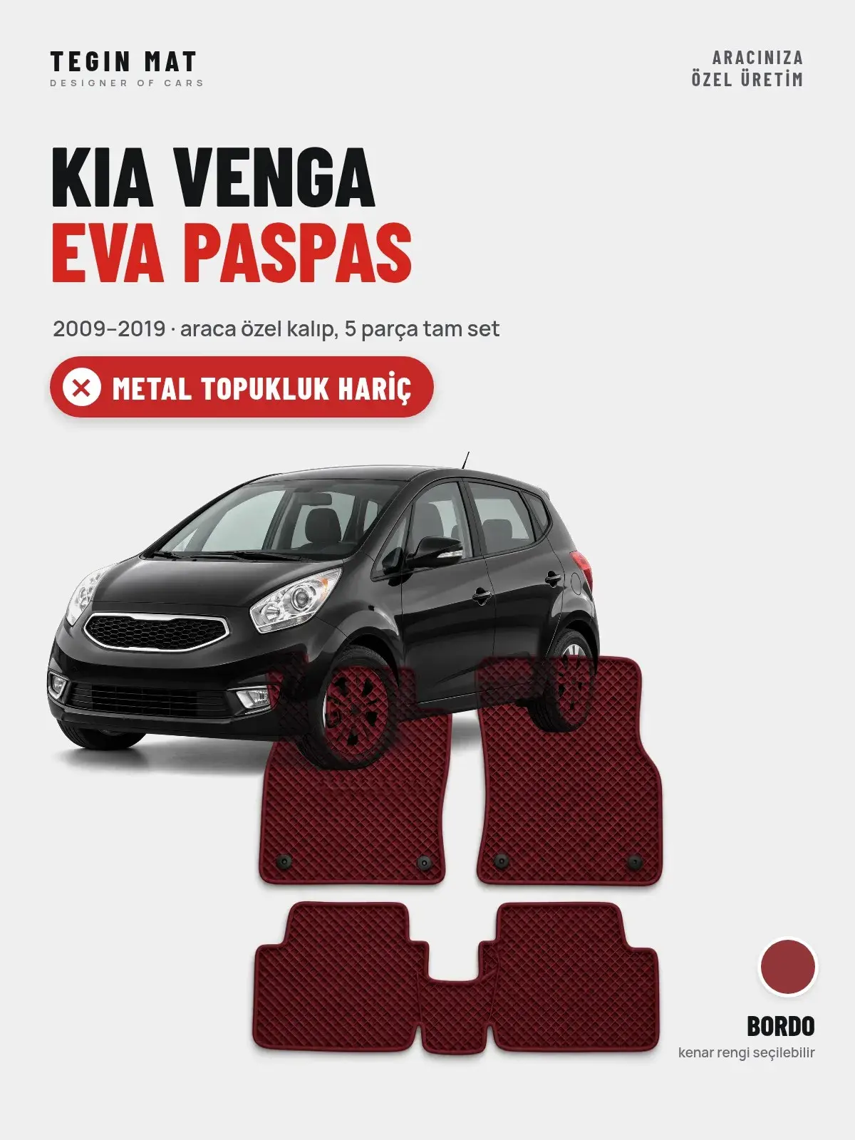 Kia Venga EVA Oto Paspas Tam Set (2009–2019) Bordo – Metal Topukluk Hariç (1)