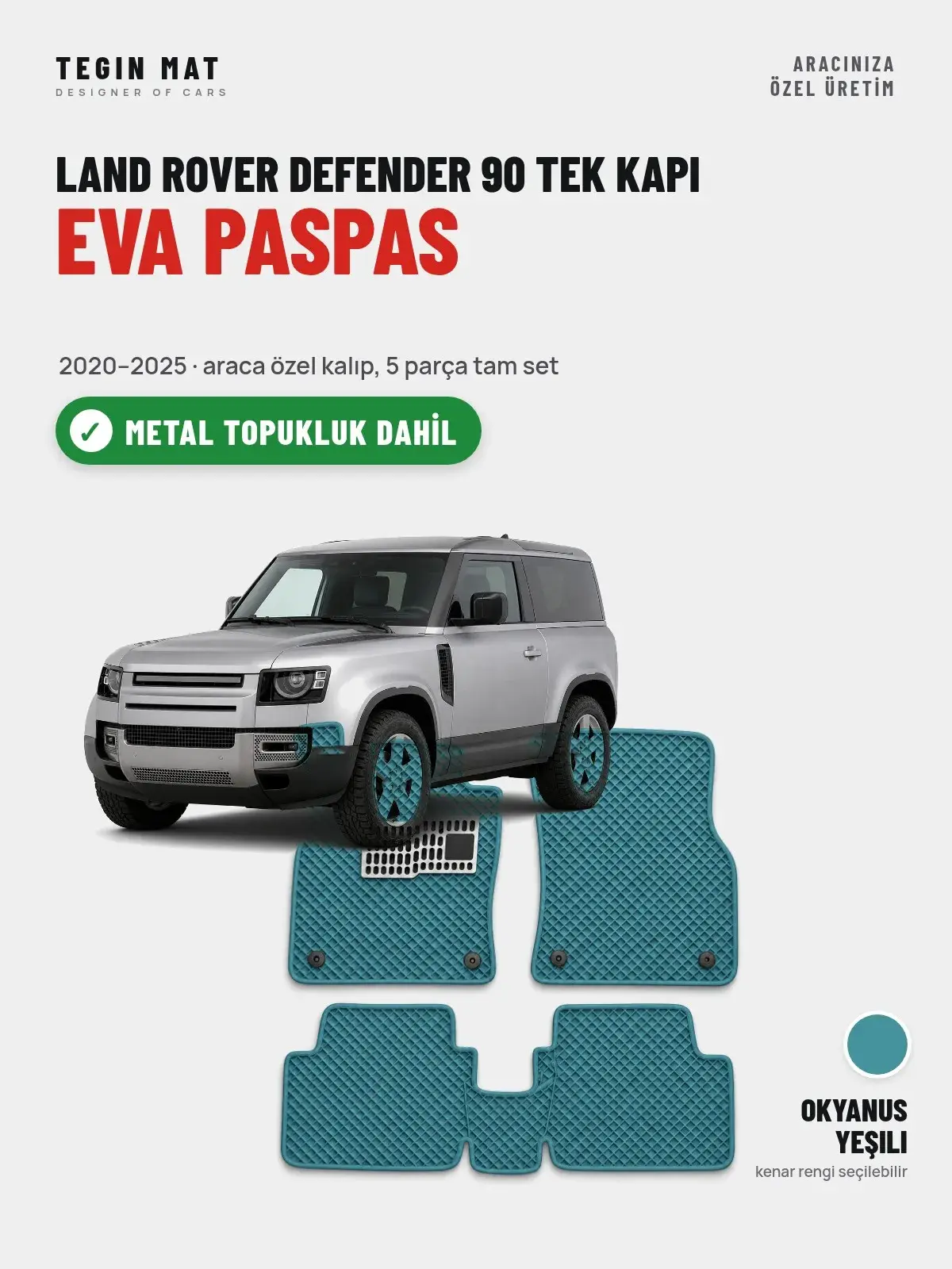 Land Rover Defender 90 Tek Kapı EVA Oto Paspas Tam Set (2020–2025) Okyanus Yeşili – Metal Topukluk Dahil (1)