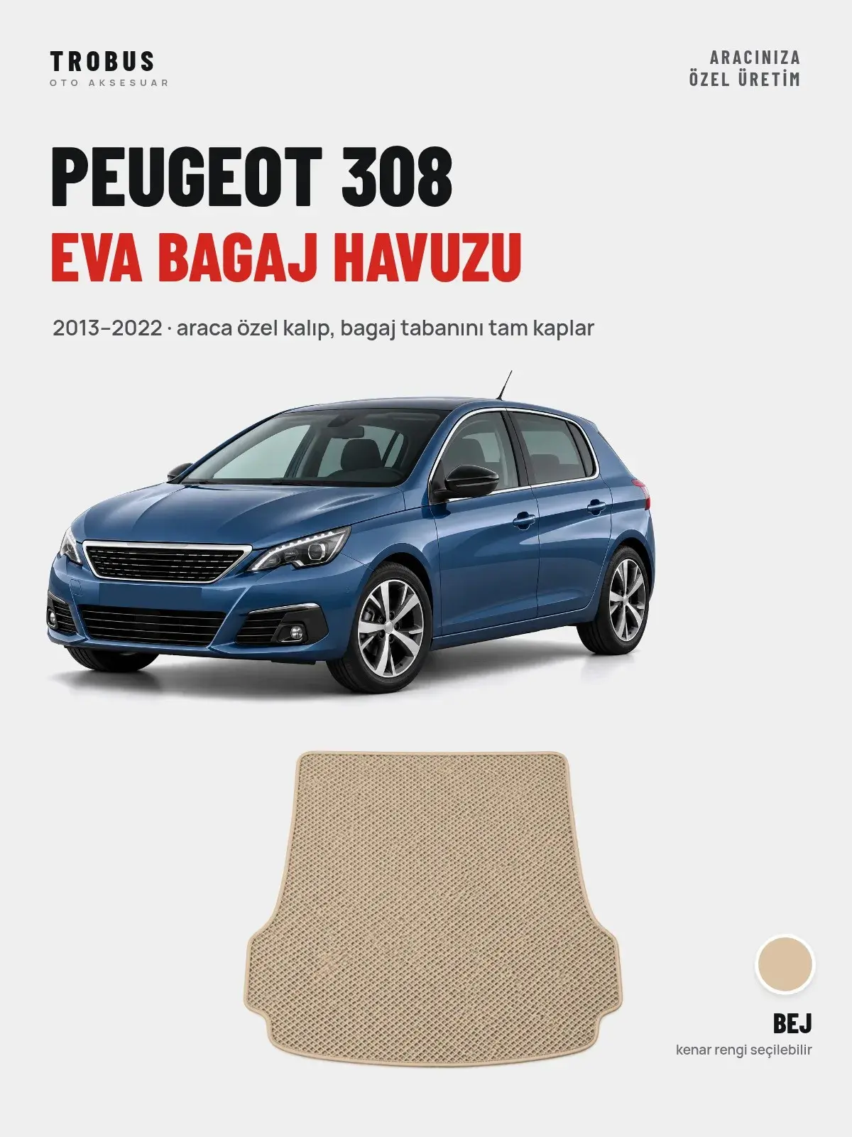 Peugeot 308 EVA Bagaj Havuzu (2013–2022) Bej – Araca Özel Kalıp (1)