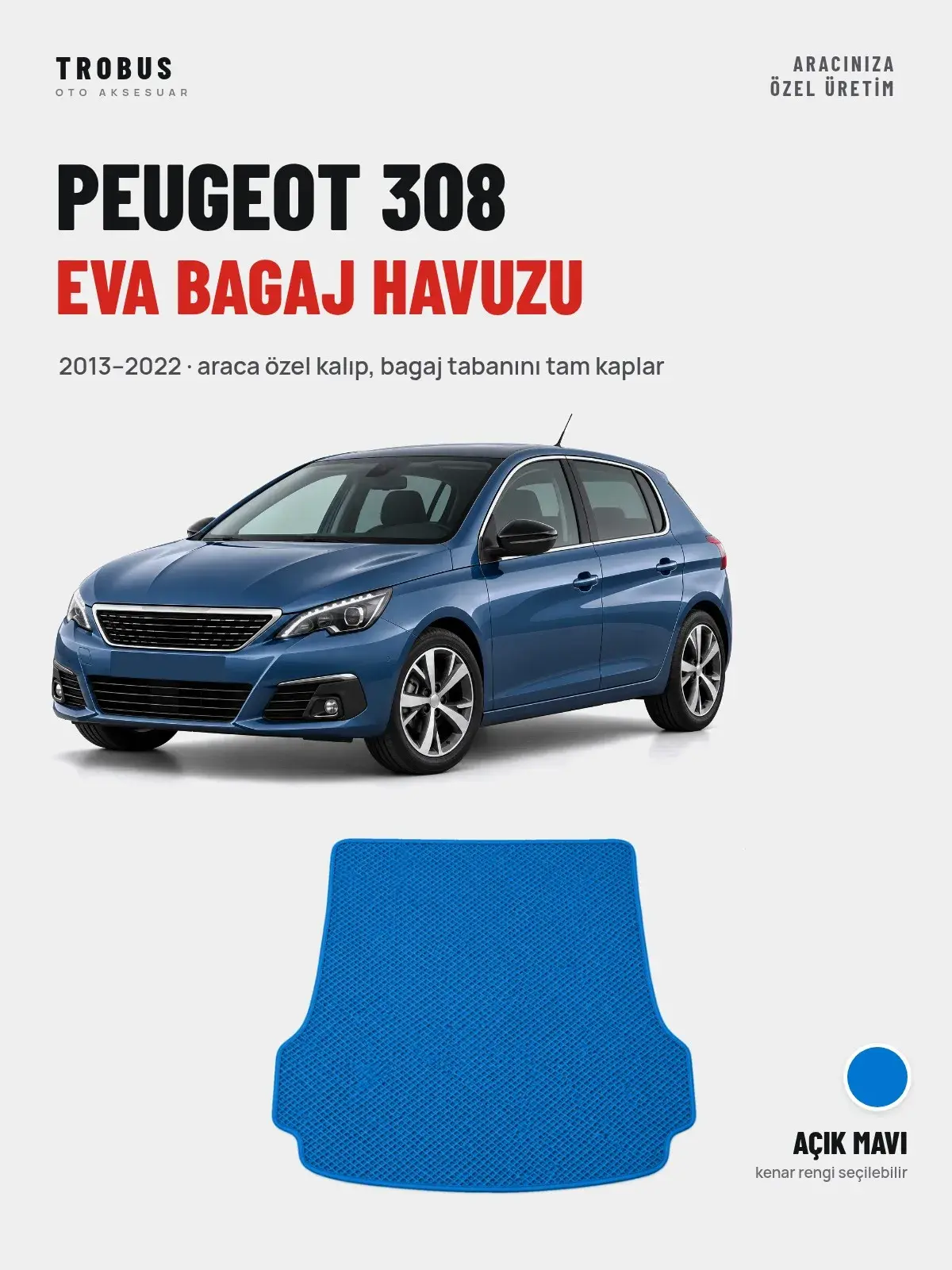 Peugeot 308 EVA Bagaj Havuzu (2013–2022) Açık Mavi – Araca Özel Kalıp (1)