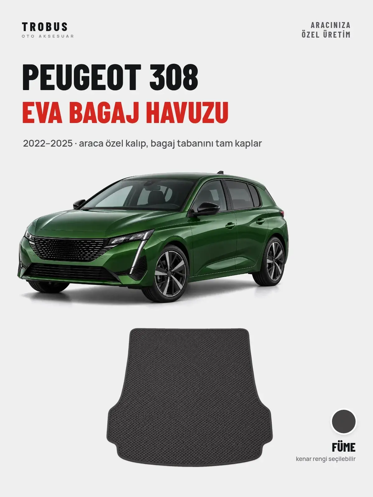 Peugeot 308 EVA Bagaj Havuzu (2022–2025) Füme – Araca Özel Kalıp (1)