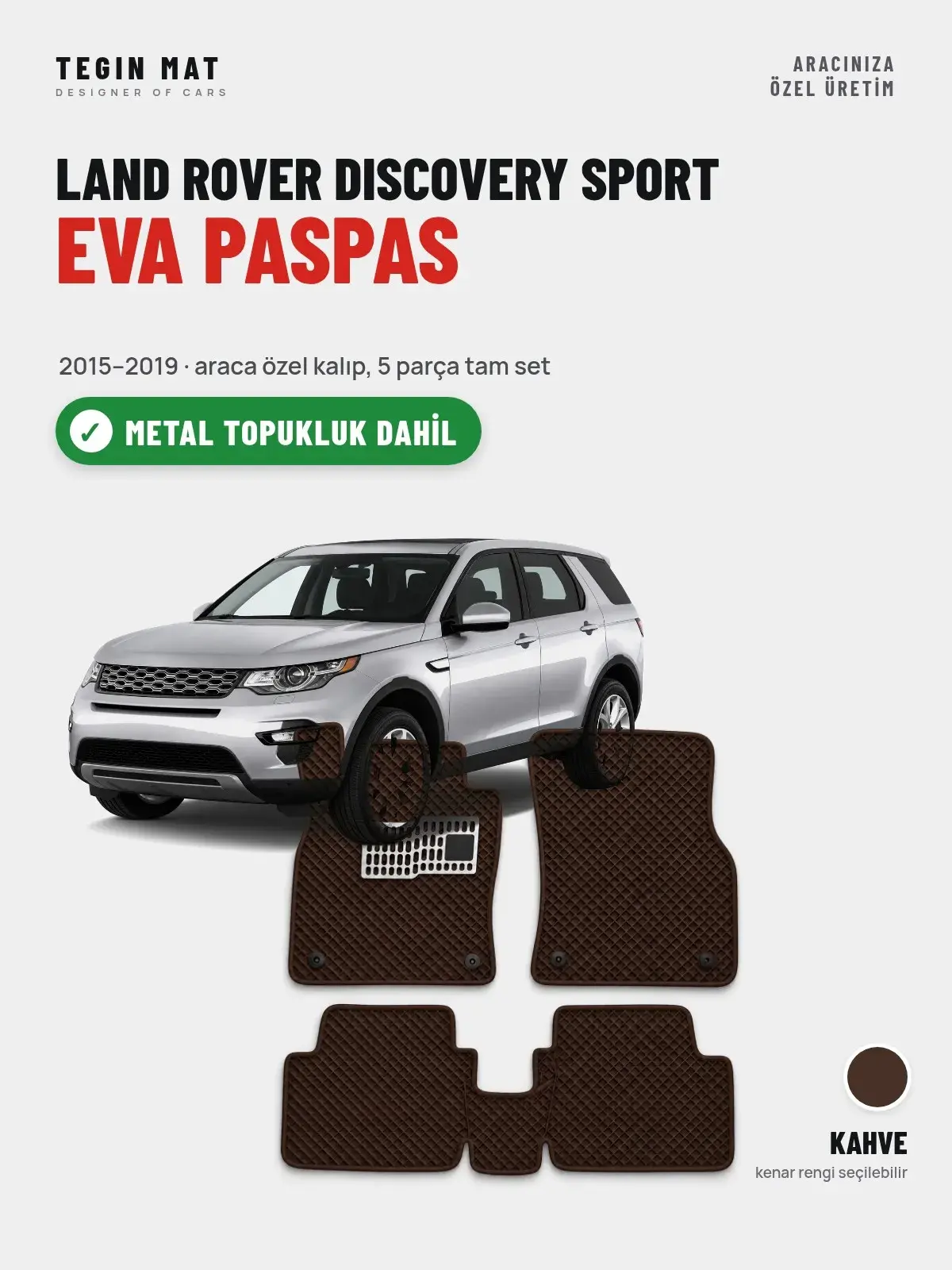 Land Rover Discovery Sport EVA Oto Paspas Tam Set (2015–2019) Kahve – Metal Topukluk Dahil (1)