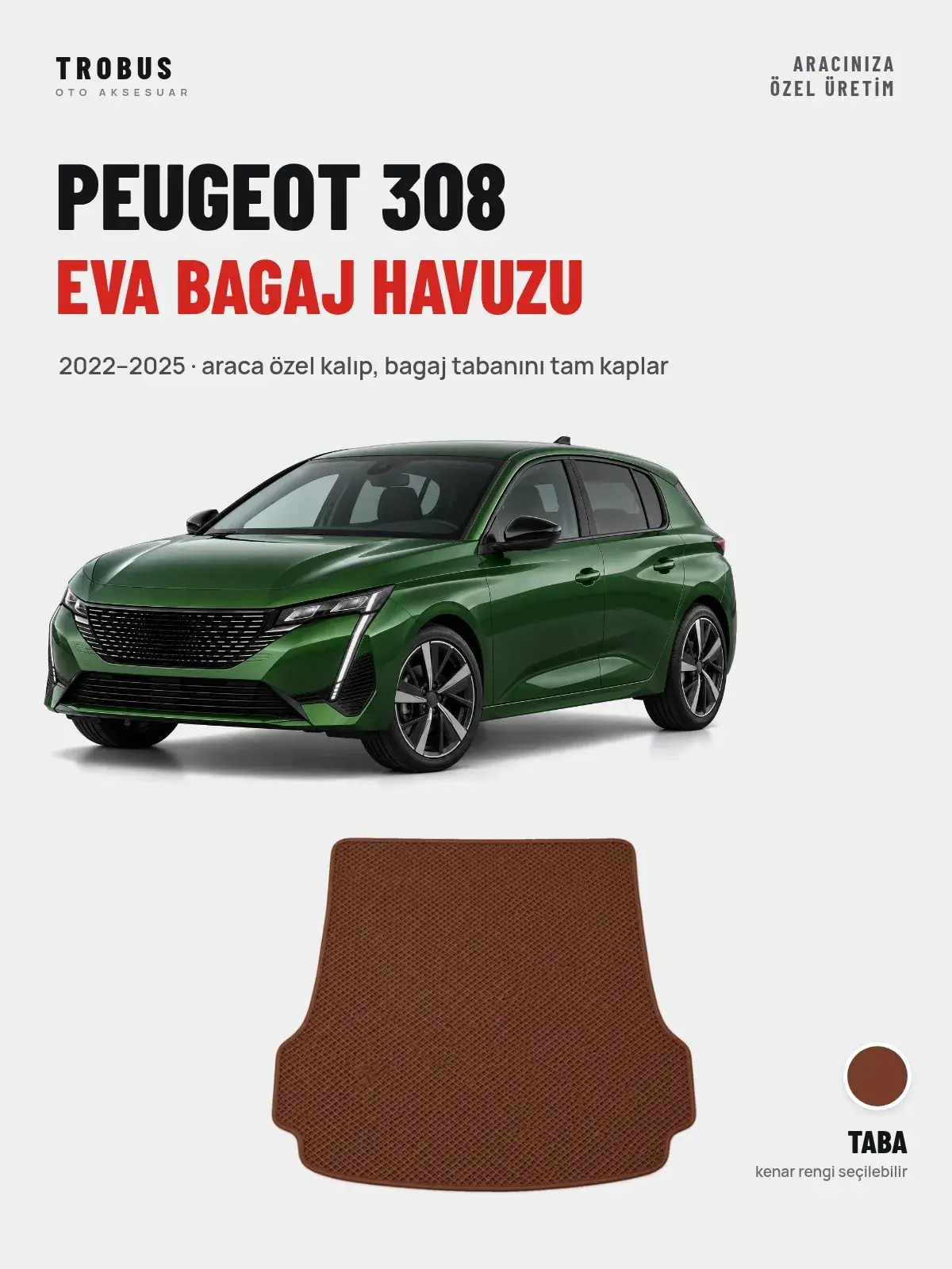 Peugeot 308 EVA Bagaj Havuzu (2022–2025) Taba – Araca Özel Kalıp (1)