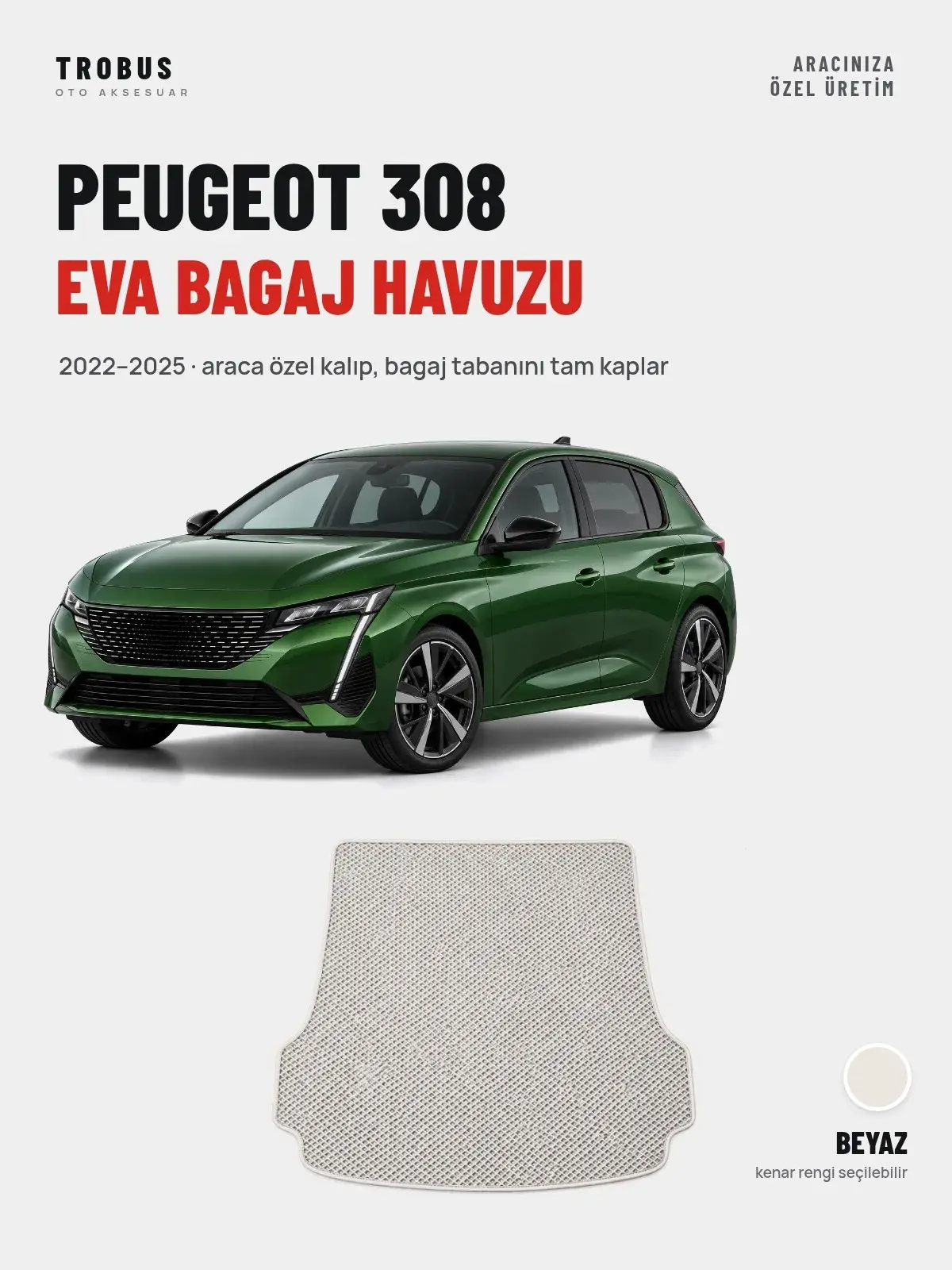 Peugeot 308 EVA Bagaj Havuzu (2022–2025) Beyaz – Araca Özel Kalıp (1)