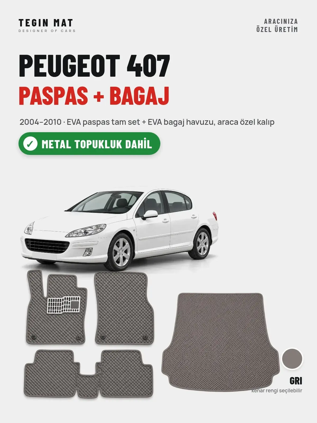 Peugeot 407 EVA Paspas + Bagaj Havuzu Seti (2004–2010) Gri – Metal Topukluk Dahil (1)