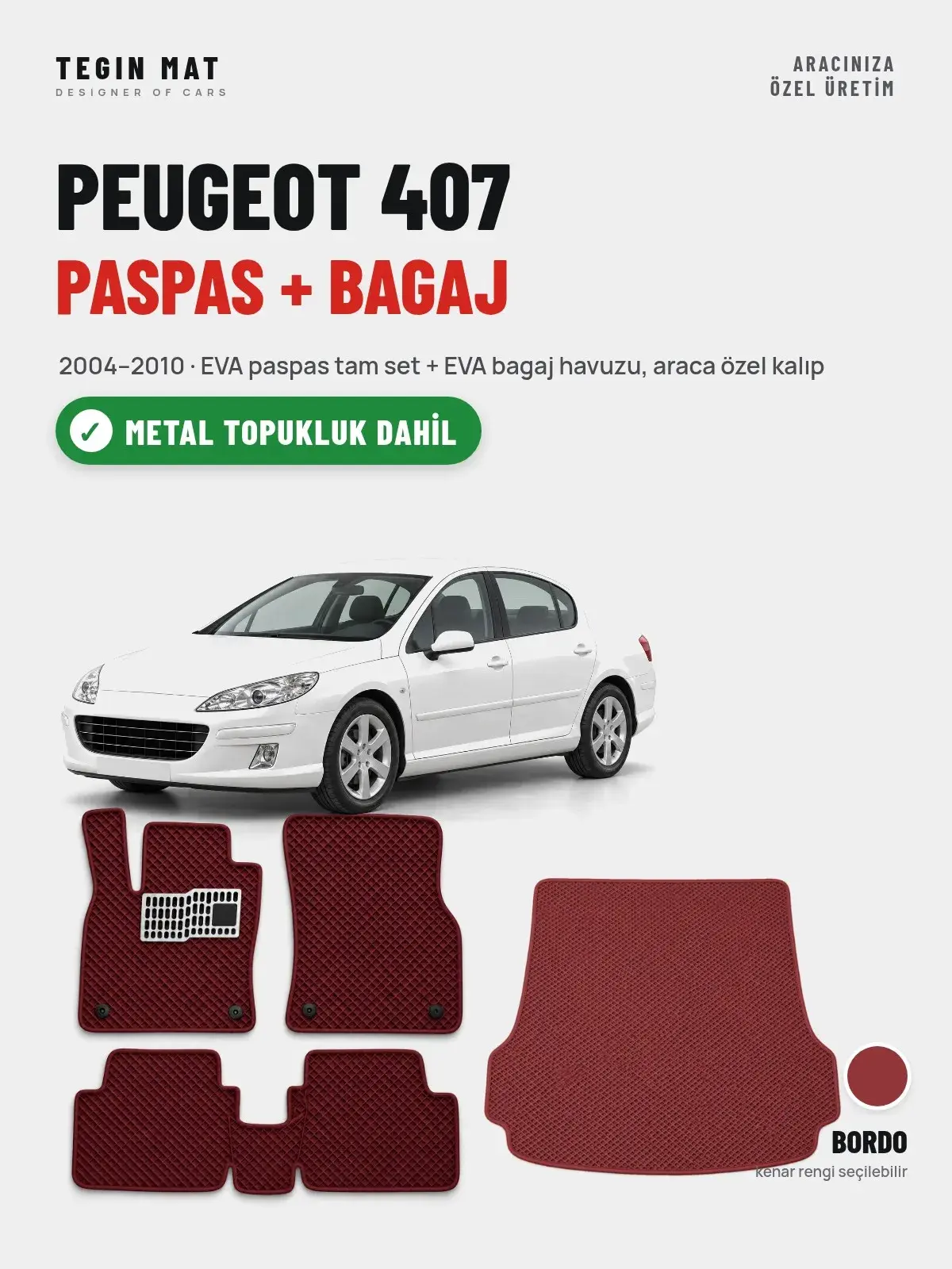 Peugeot 407 EVA Paspas + Bagaj Havuzu Seti (2004–2010) Bordo – Metal Topukluk Dahil (1)