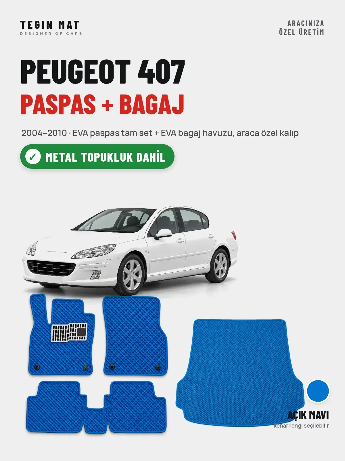 Peugeot 407 EVA Paspas + Bagaj Havuzu Seti (2004–2010) Açık Mavi – Metal Topukluk Dahil (1)
