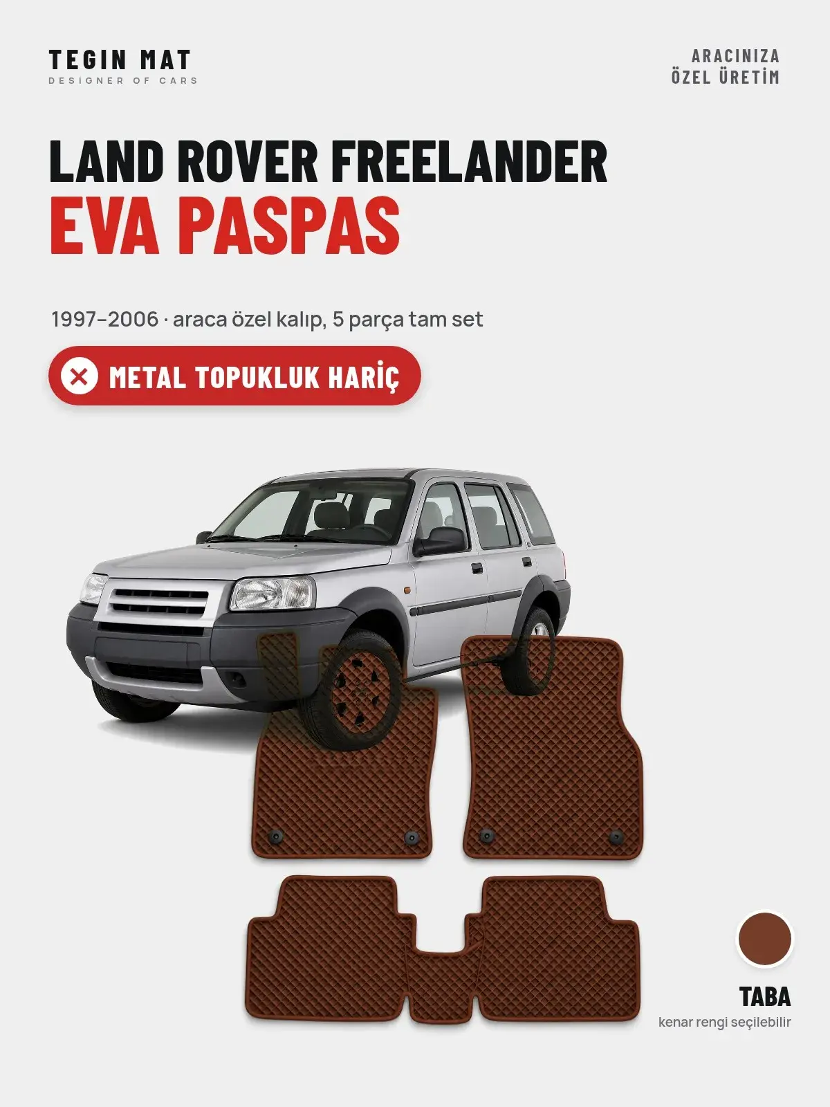 Land Rover Freelander EVA Oto Paspas Tam Set (1997–2006) Taba – Metal Topukluk Hariç (1)