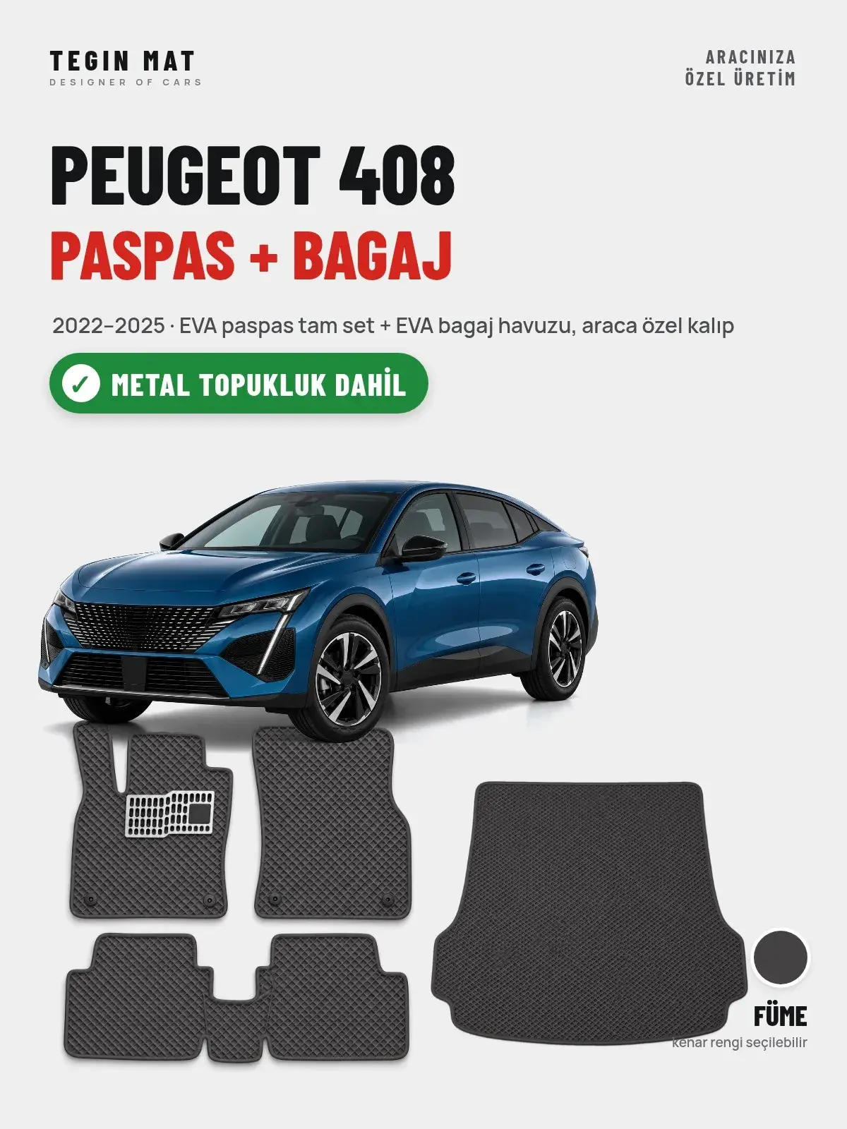 Peugeot 408 EVA Paspas + Bagaj Havuzu Seti (2022–2025) Füme – Metal Topukluk Dahil (1)