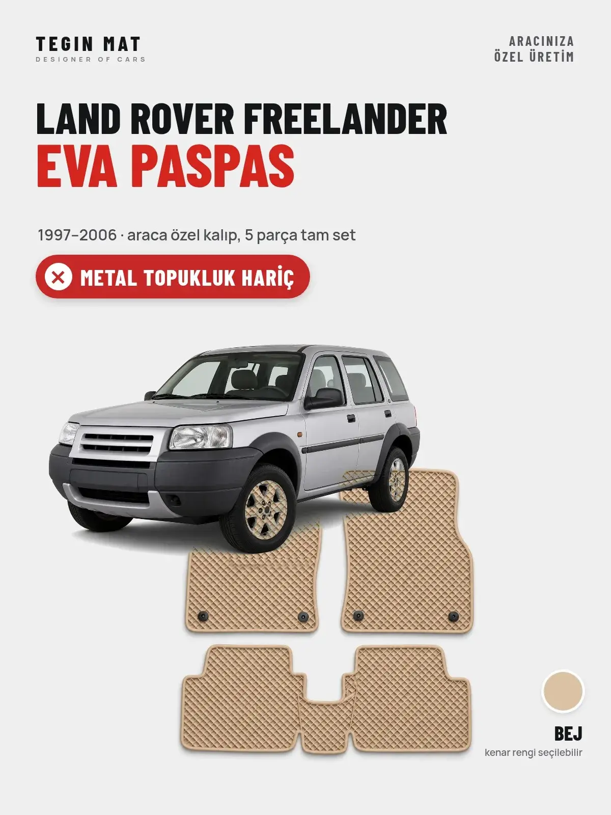 Land Rover Freelander EVA Oto Paspas Tam Set (1997–2006) Bej – Metal Topukluk Hariç (1)