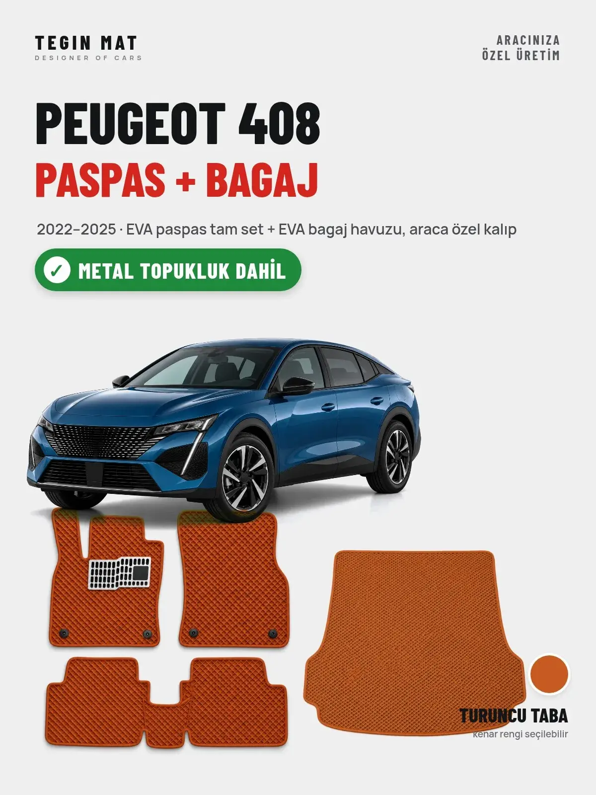 Peugeot 408 EVA Paspas + Bagaj Havuzu Seti (2022–2025) Turuncu Taba – Metal Topukluk Dahil (1)