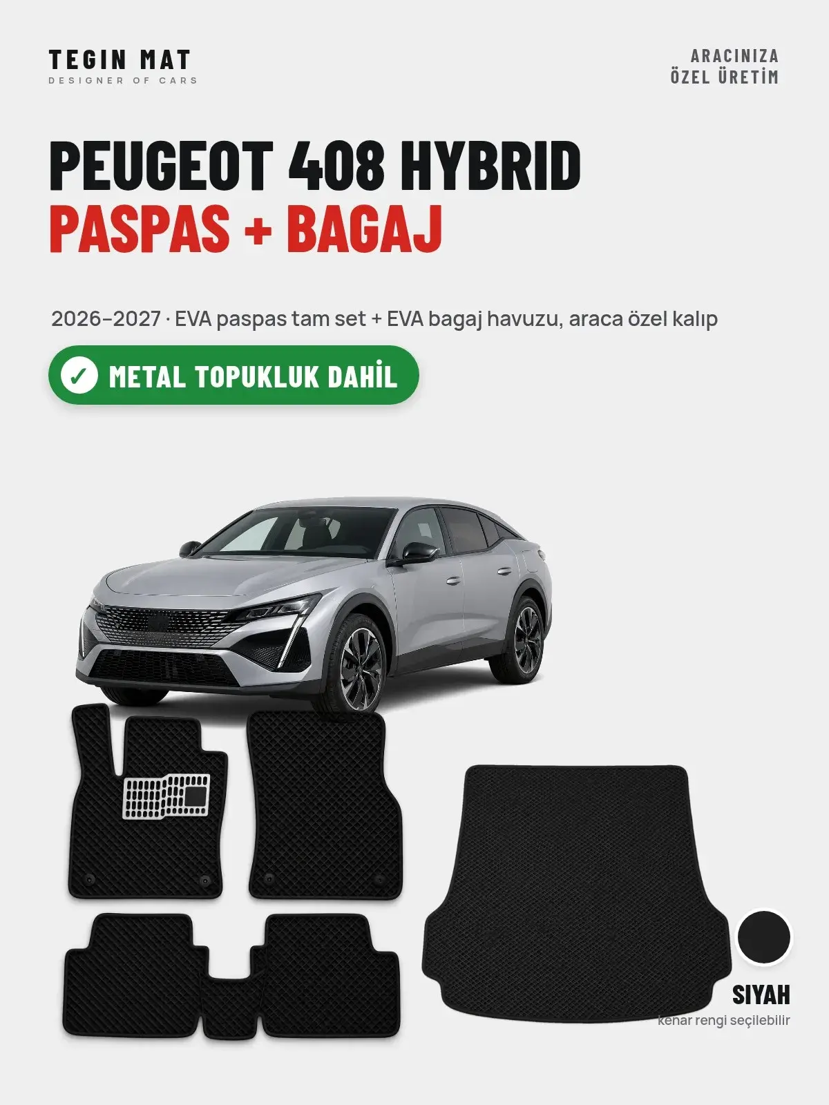 Peugeot 408 Hybrid EVA Paspas + Bagaj Havuzu Seti (2026–2027) Siyah – Metal Topukluk Dahil (1)