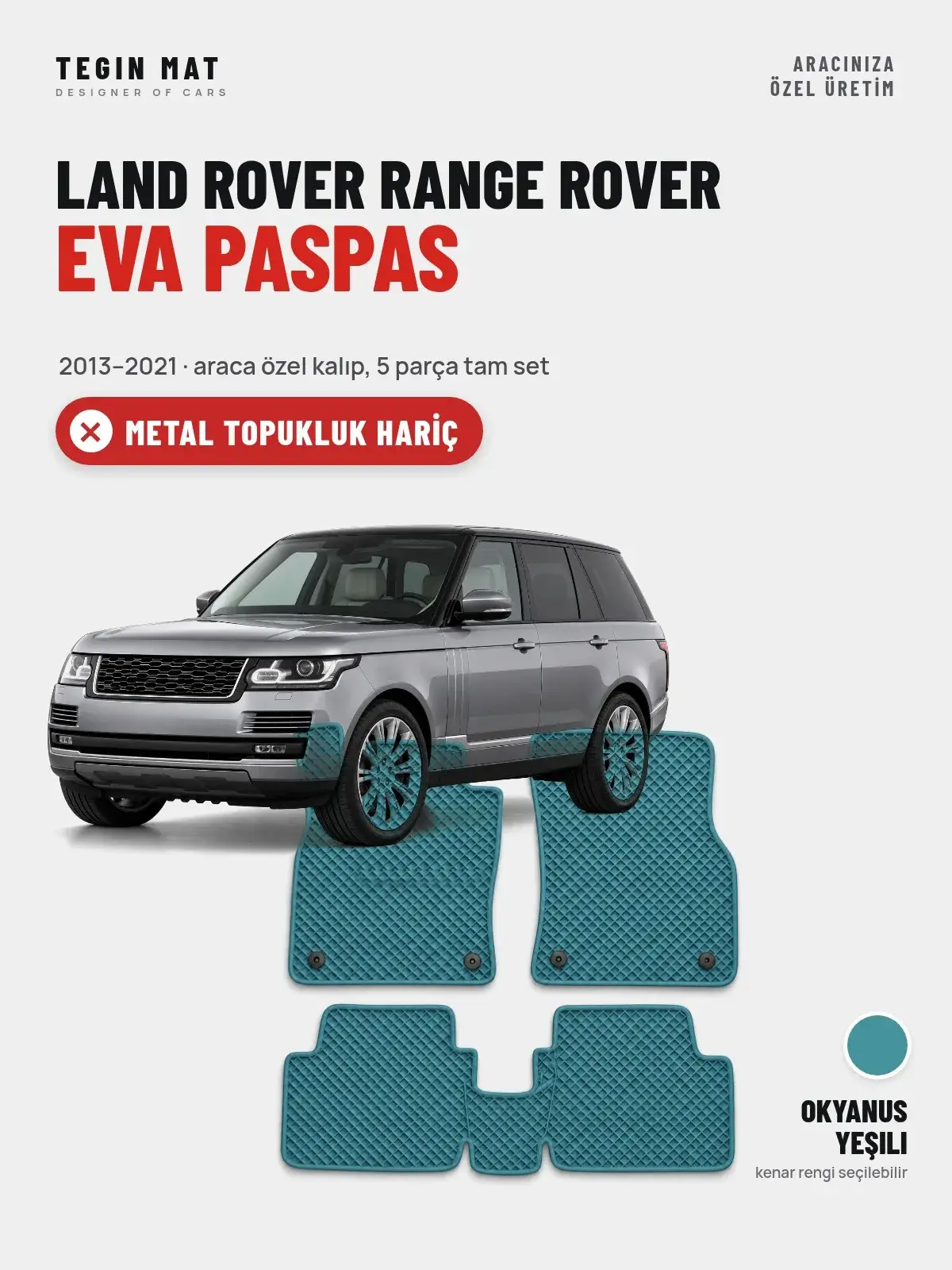 Land Rover Range Rover EVA Oto Paspas Tam Set (2013–2021) Okyanus Yeşili – Metal Topukluk Hariç (1)