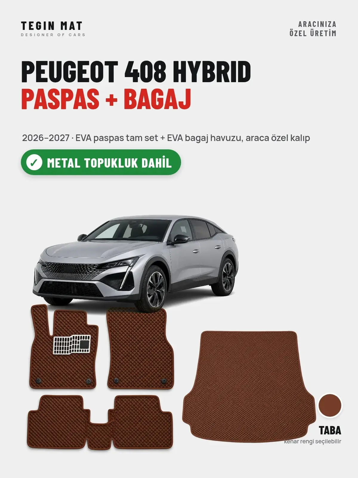 Peugeot 408 Hybrid EVA Paspas + Bagaj Havuzu Seti (2026–2027) Taba – Metal Topukluk Dahil (1)