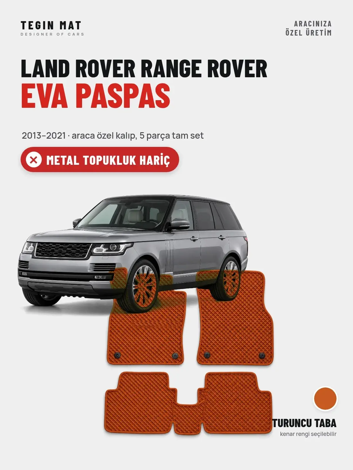 Land Rover Range Rover EVA Oto Paspas Tam Set (2013–2021) Turuncu Taba – Metal Topukluk Hariç (1)