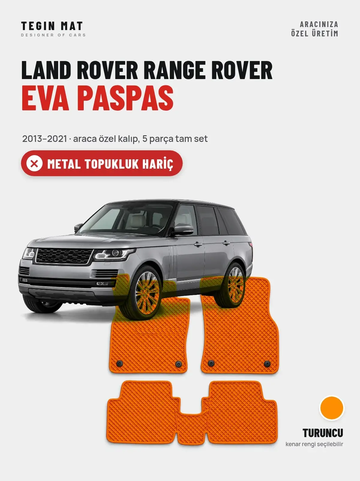 Land Rover Range Rover EVA Oto Paspas Tam Set (2013–2021) Turuncu – Metal Topukluk Hariç (1)