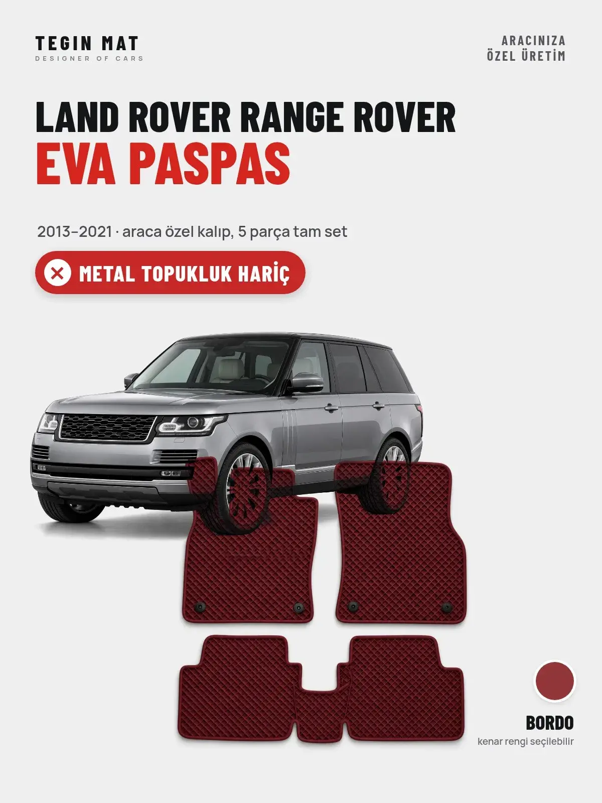 Land Rover Range Rover EVA Oto Paspas Tam Set (2013–2021) Bordo – Metal Topukluk Hariç (1)