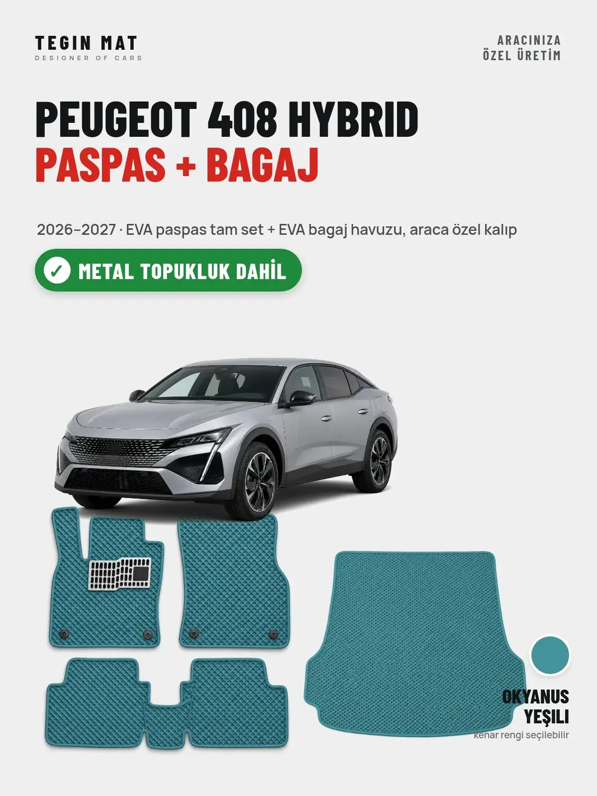 Peugeot 408 Hybrid EVA Paspas + Bagaj Havuzu Seti (2026–2027) Okyanus Yeşili – Metal Topukluk Dahil (1)