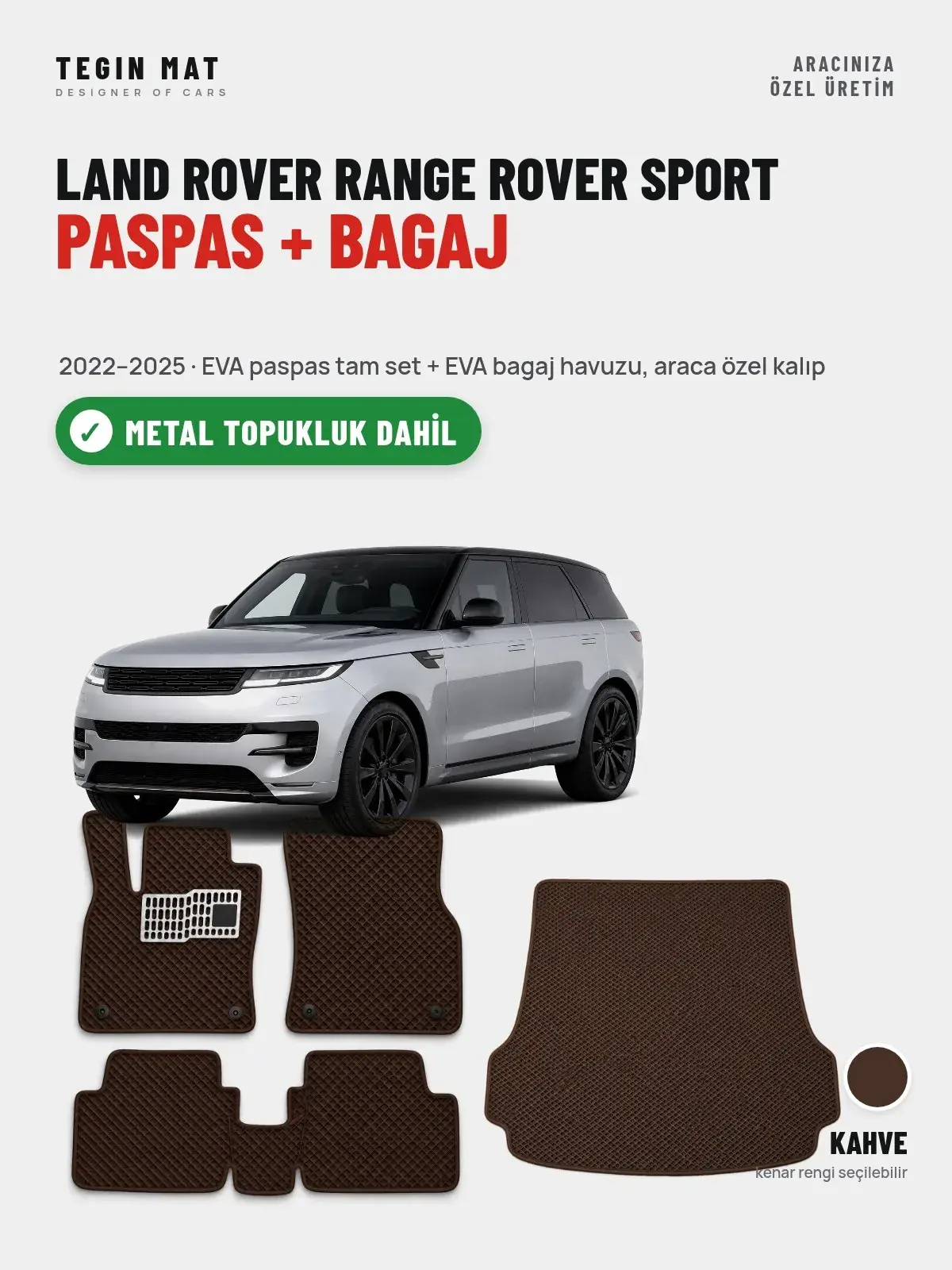 Land Rover Range Rover Sport EVA Paspas + Bagaj Havuzu Seti (2022–2025) Kahve – Metal Topukluk Dahil (1)