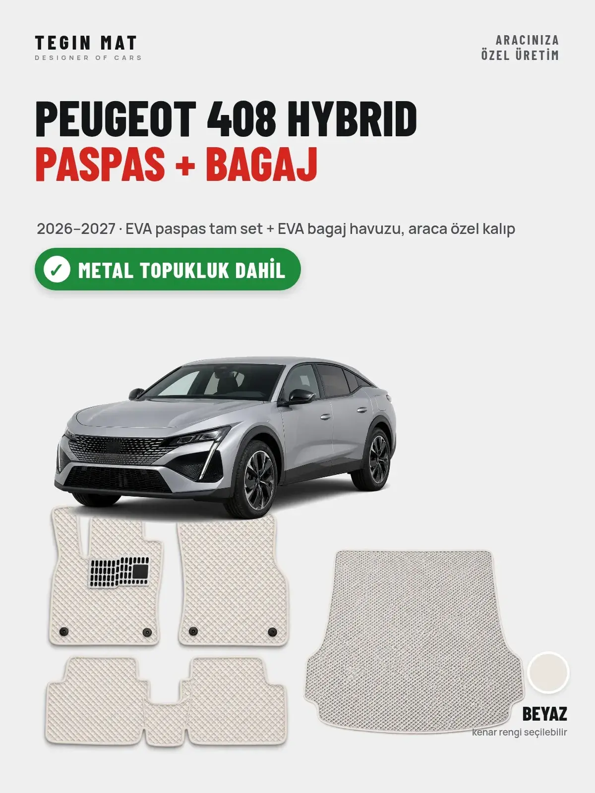 Peugeot 408 Hybrid EVA Paspas + Bagaj Havuzu Seti (2026–2027) Beyaz – Metal Topukluk Dahil (1)