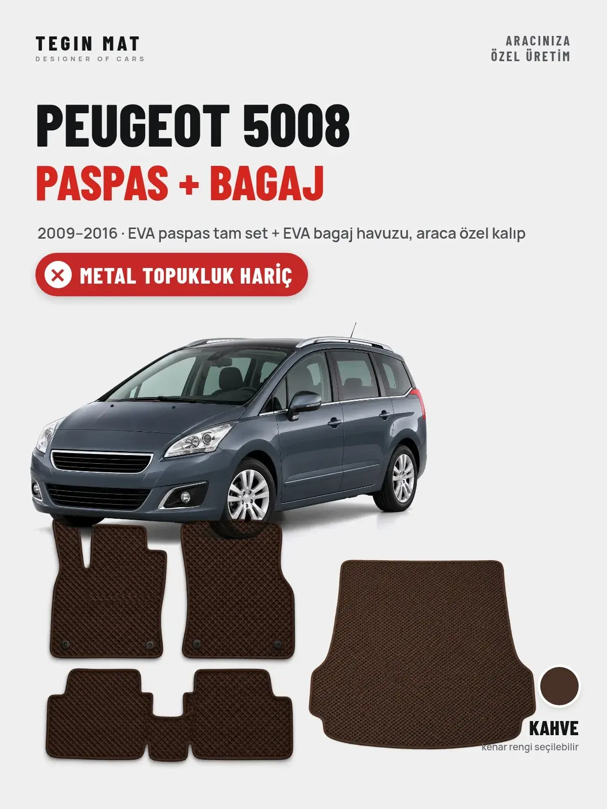 Peugeot 5008 EVA Paspas + Bagaj Havuzu Seti (2009–2016) Kahve – Metal Topukluk Hariç (1)
