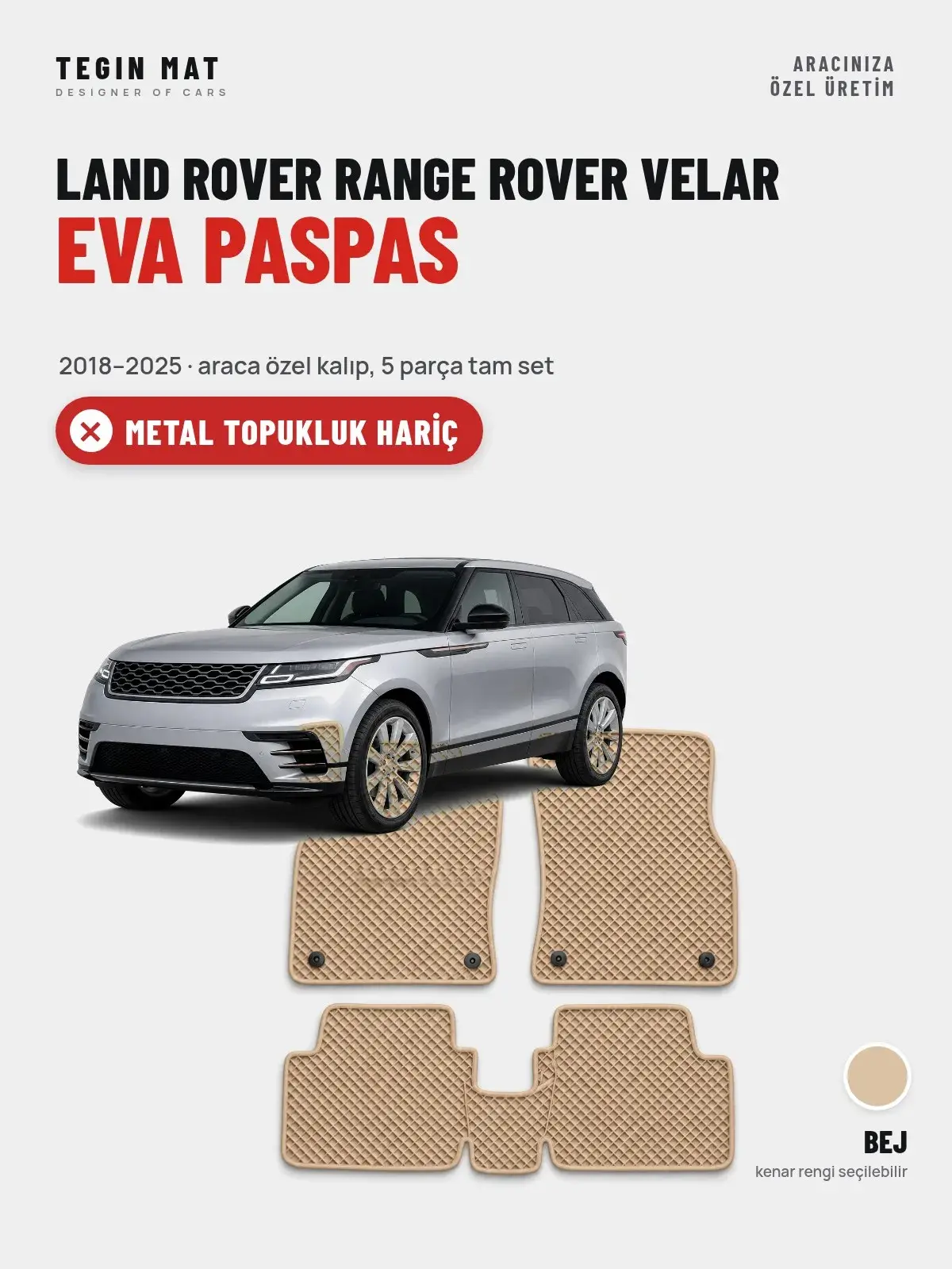 Land Rover Range Rover Velar EVA Oto Paspas Tam Set (2018–2025) Bej – Metal Topukluk Hariç (1)