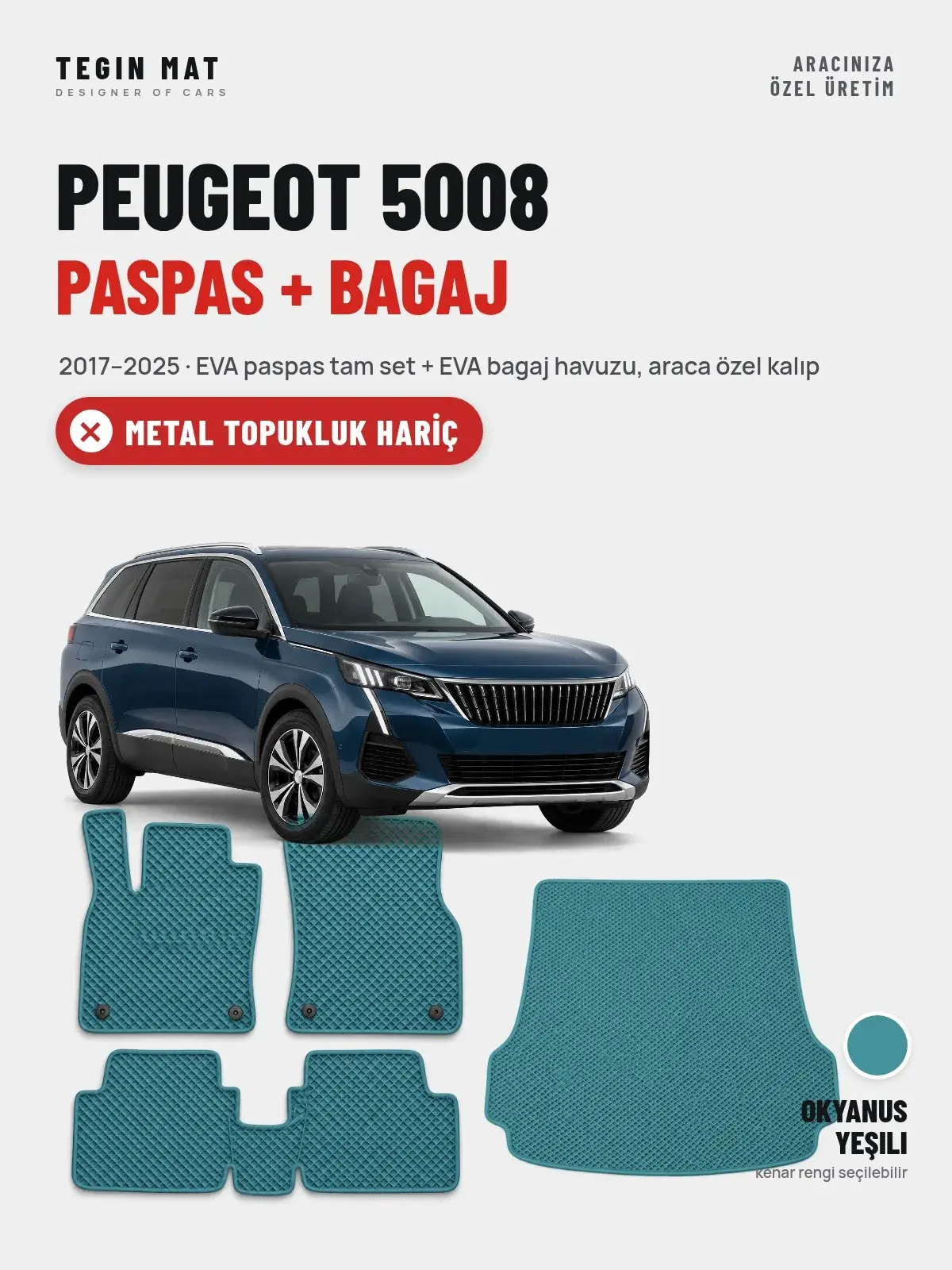 Peugeot 5008 EVA Paspas + Bagaj Havuzu Seti (2017–2025) Okyanus Yeşili – Metal Topukluk Hariç (1)