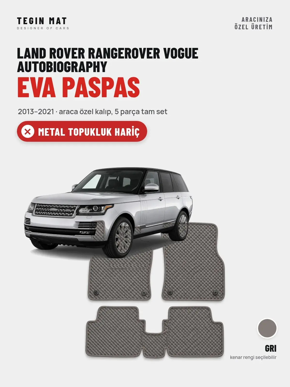 Land Rover Rangerover Vogue Autobiography EVA Oto Paspas Tam Set (2013–2021) Gri – Metal Topukluk Hariç (1)