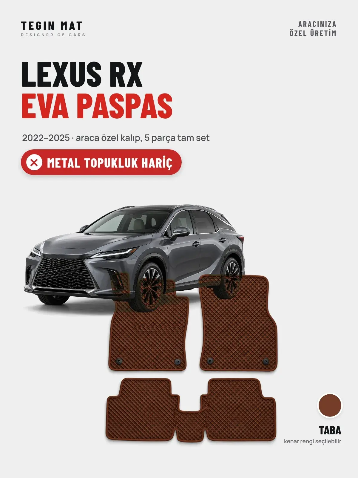 Lexus RX EVA Oto Paspas Tam Set (2022–2025) Taba – Metal Topukluk Hariç (1)