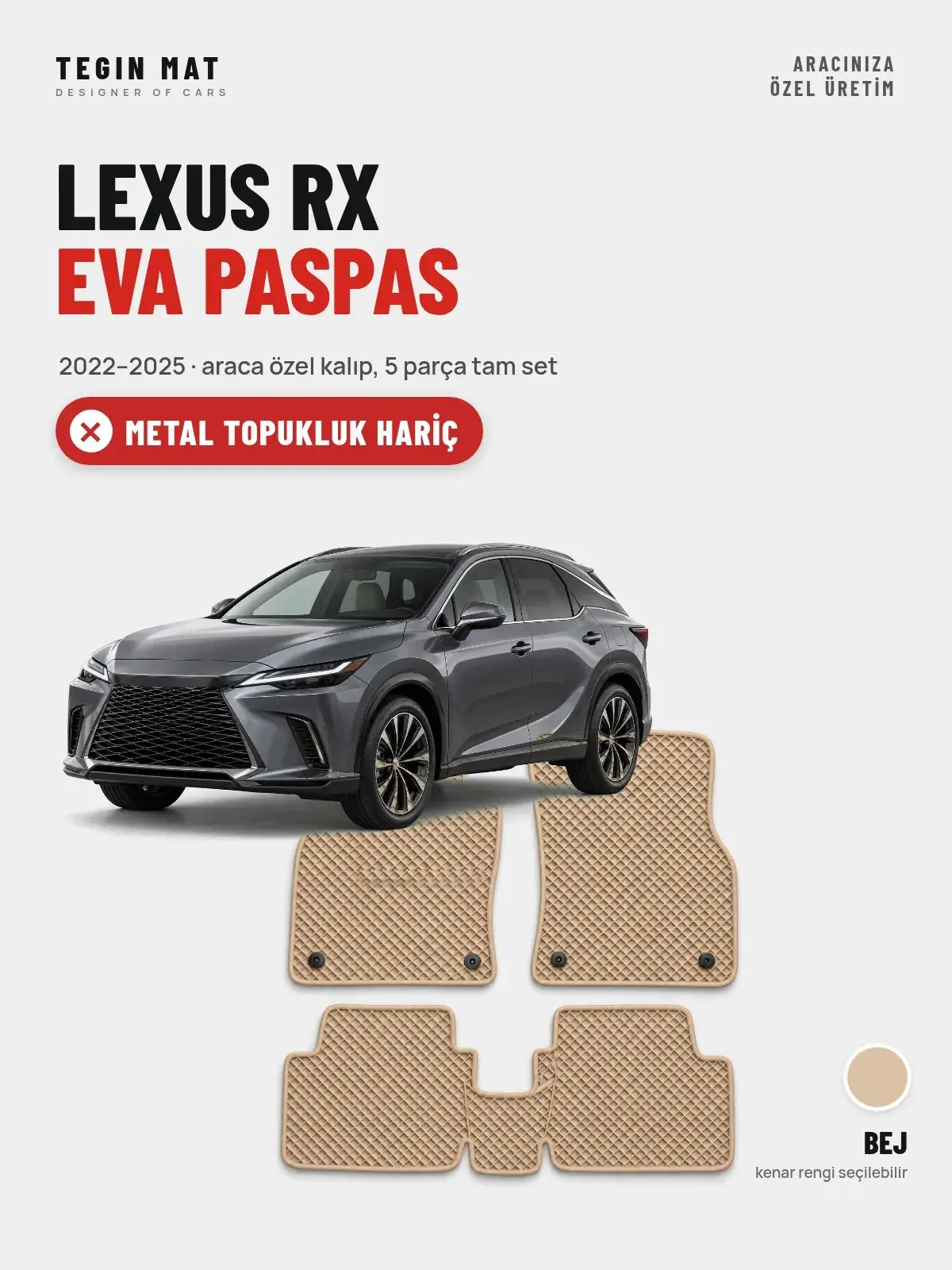 Lexus RX EVA Oto Paspas Tam Set (2022–2025) Bej – Metal Topukluk Hariç (1)