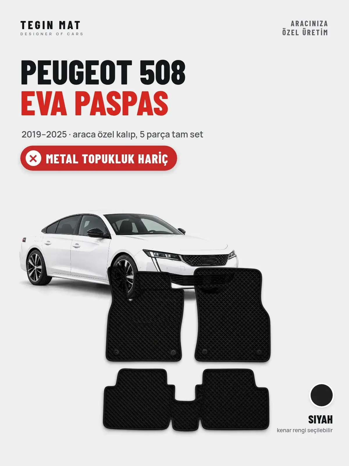 Peugeot 508 EVA Oto Paspas Tam Set (2019–2025) Siyah – Metal Topukluk Hariç (1)