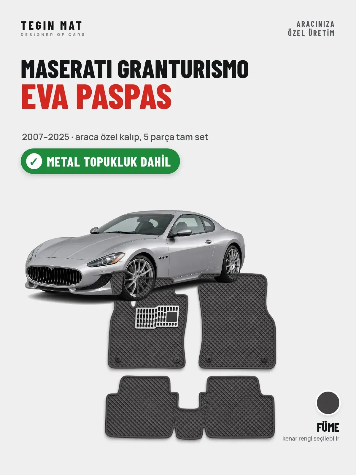 Maserati Granturismo EVA Oto Paspas Tam Set (2007–2025) Füme – Metal Topukluk Dahil (1)