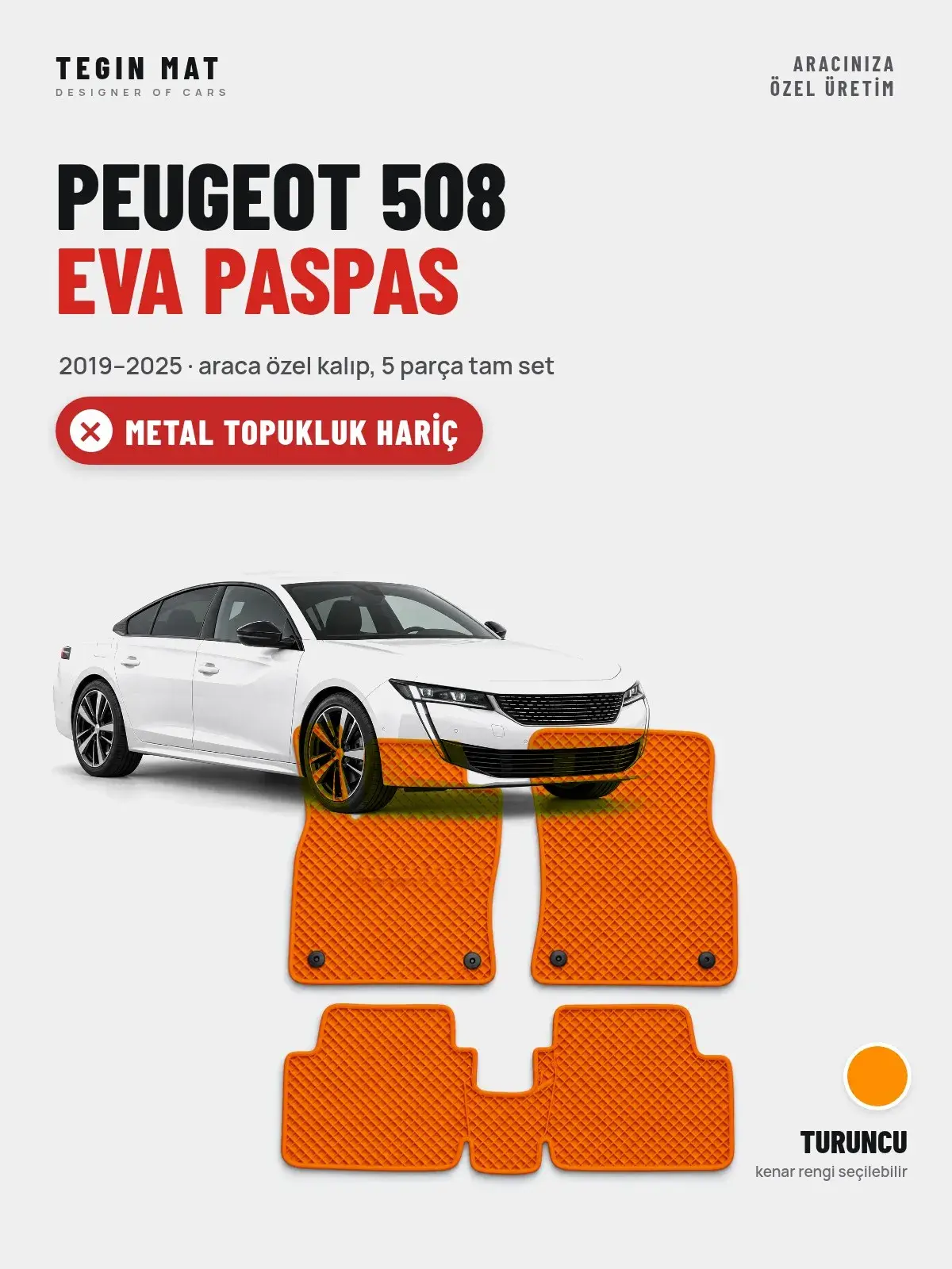 Peugeot 508 EVA Oto Paspas Tam Set (2019–2025) Turuncu – Metal Topukluk Hariç (1)