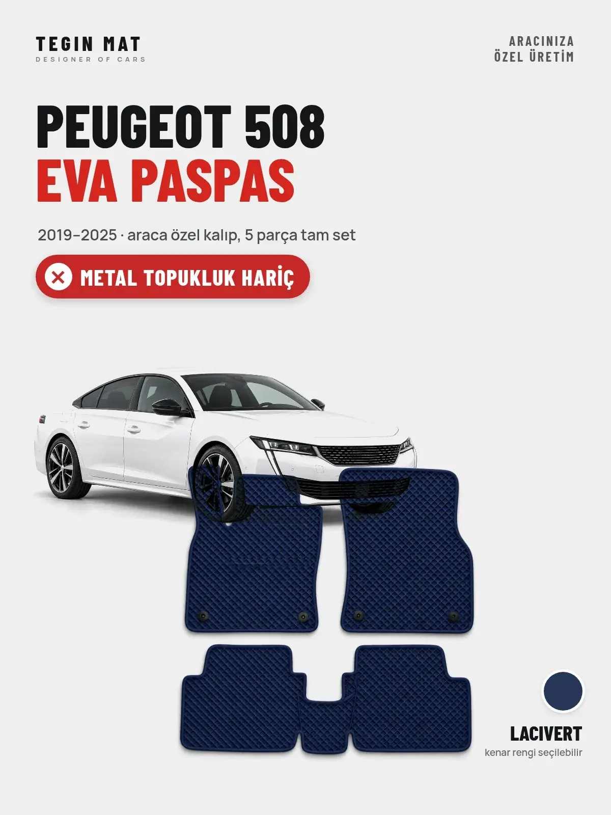 Peugeot 508 EVA Oto Paspas Tam Set (2019–2025) Lacivert – Metal Topukluk Hariç (1)