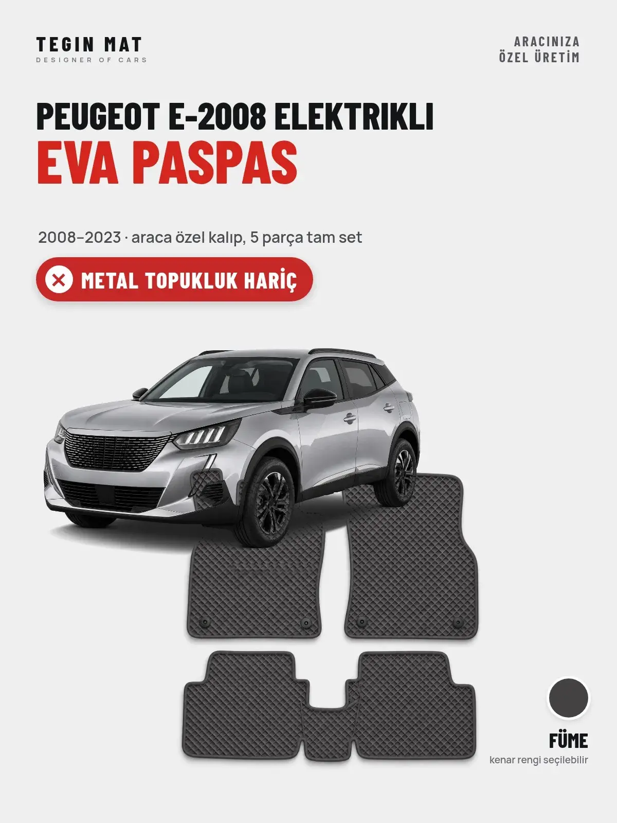 Peugeot e-2008 Elektrikli EVA Oto Paspas Tam Set (2008–2023) Füme – Metal Topukluk Hariç (1)
