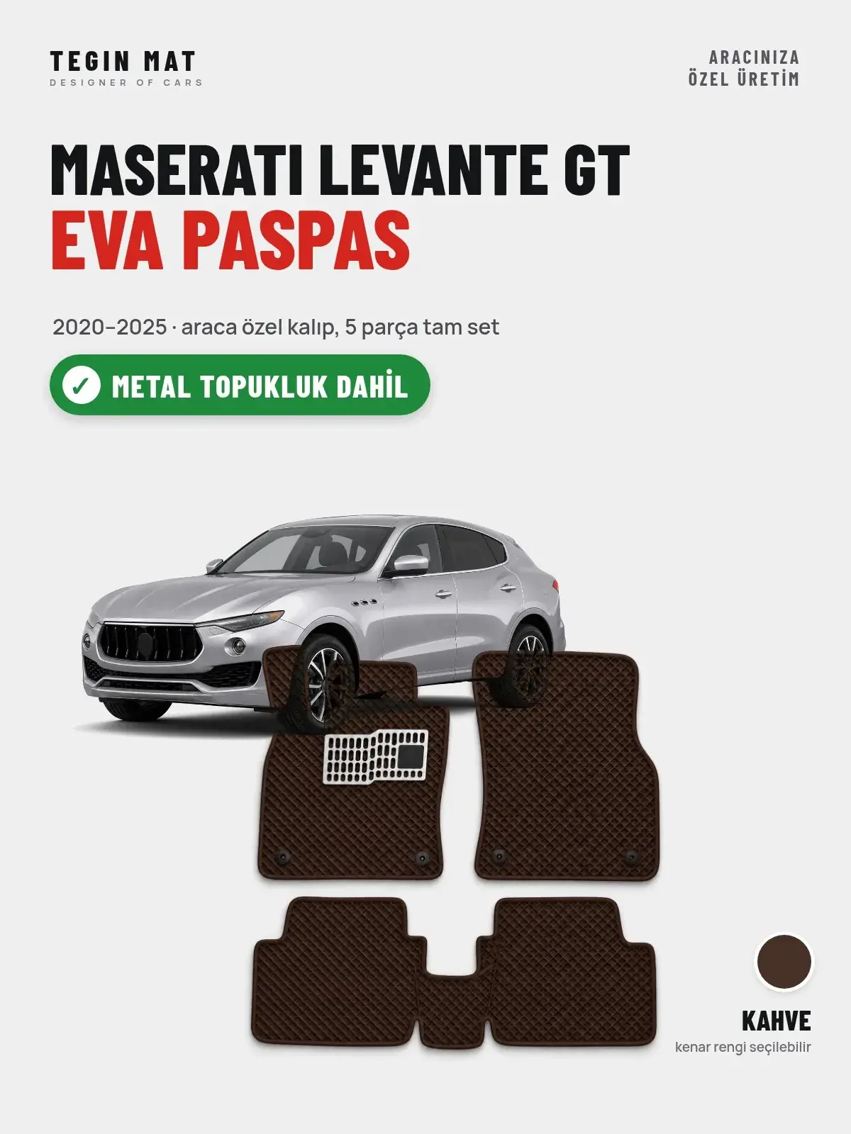 Maserati Levante GT EVA Oto Paspas Tam Set (2020–2025) Kahve – Metal Topukluk Dahil (1)