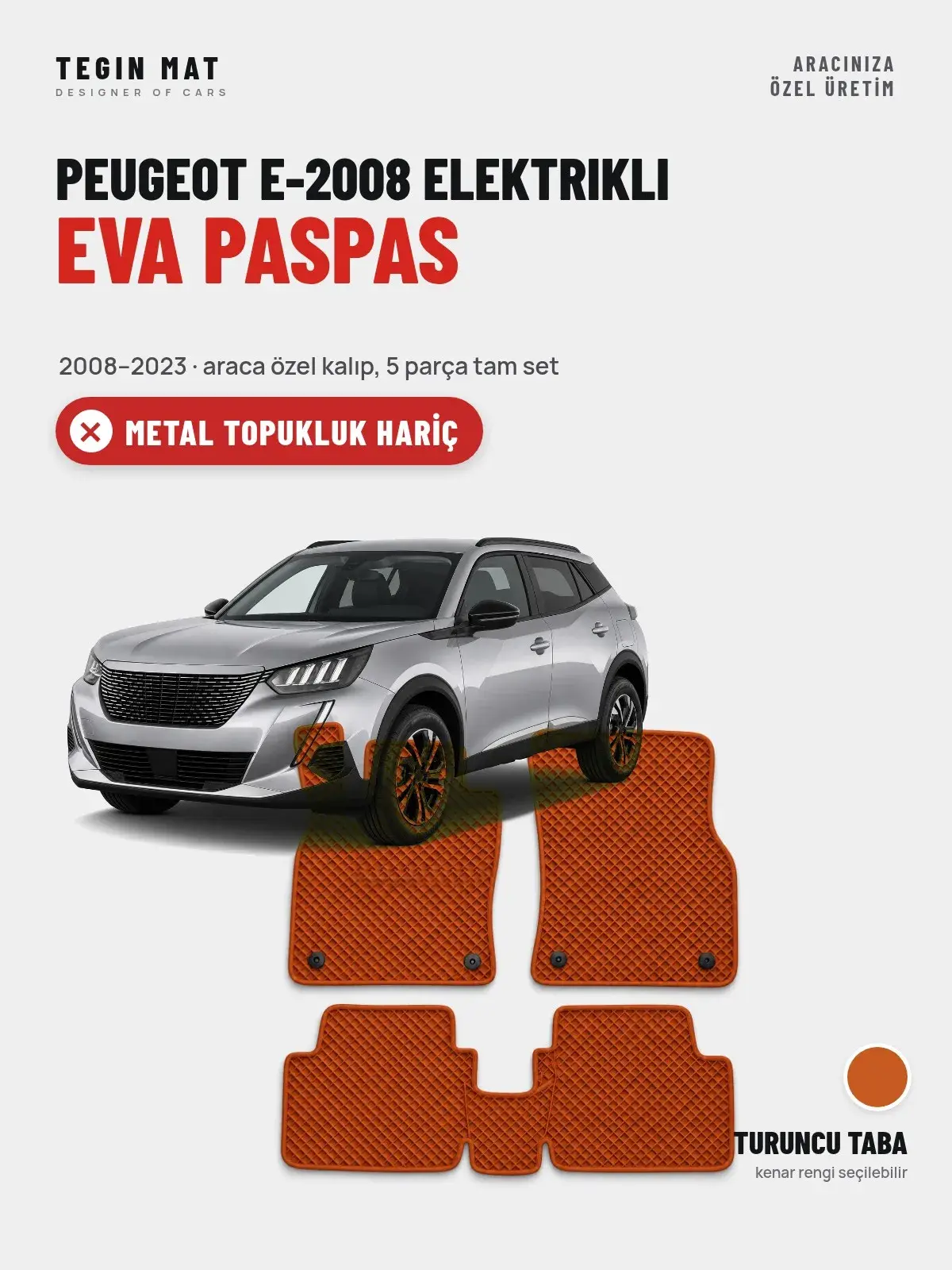 Peugeot e-2008 Elektrikli EVA Oto Paspas Tam Set (2008–2023) Turuncu Taba – Metal Topukluk Hariç (1)